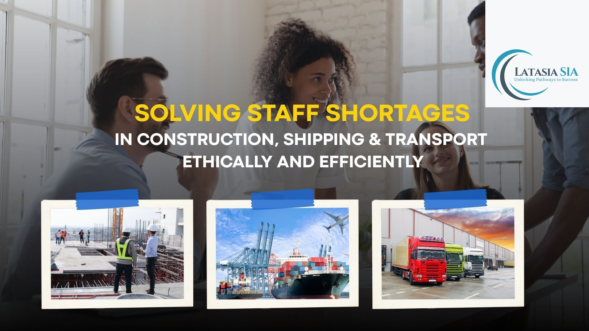 Solving Staff Shortages in Construction, Shipping & Transport — Ethically and Efficiently